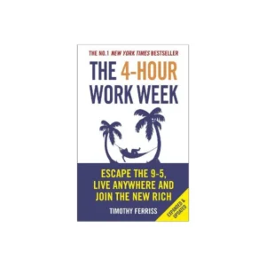 The 4-Hour Workweek by Timothy Ferriss
